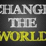 Time for the church to change the world
